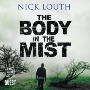 The Body In The Mist – okładka audiobooka, autor Nick Louth