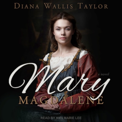 Mary Magdalene – omslag til lydbogen af Diana Wallis Taylor