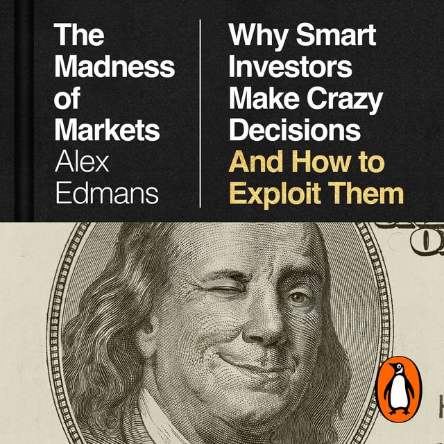 The Madness of Markets: Why Smart Investors Make Crazy Decisions – And How to Exploit Them – omslag til lydbogen af Alex Edmans