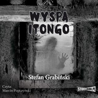 Wyspa Itongo – okładka audiobooka, autor Stefan Grabiński
