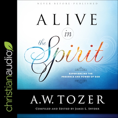Alive in the Spirit – omslag til lydbogen af A.W. Tozer