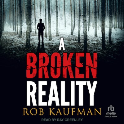 A Broken Reality – omslag til lydbogen af Rob Kaufman