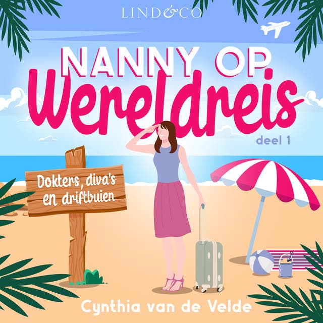 Dokters, diva's en driftbuien - Nanny op wereldreis