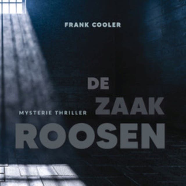 De zaak Roosen: In een strijd om onschuld, ontdekt hij de waarheid over zichzelf