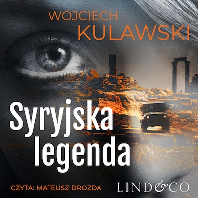 Syryjska legenda – okładka audiobooka, autor Wojciech Kulawski