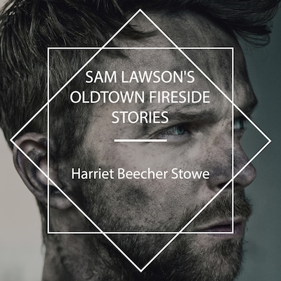 Sam Lawson's Oldtown Fireside Stories – omslag til lydbogen af Harriet Beecher Stowe