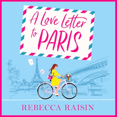 Love Letter to Paris - A BRAND NEW Parisian summer romance from the BESTSELLING author of Summer at the Santorini Bookshop (Unabridged)