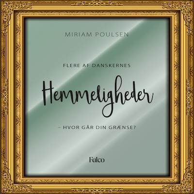 Hemmeligheder - hvor går din grænse – omslag til lydbogen af Miriam Poulsen