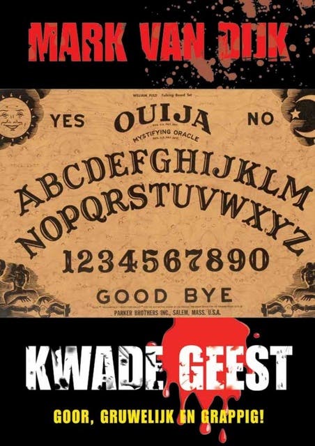 Kwade Geest: Goor, gruwelijk en grappig