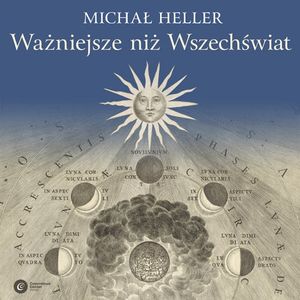 Ważniejsze niż Wszechświat – okładka audiobooka, autor Michał Heller