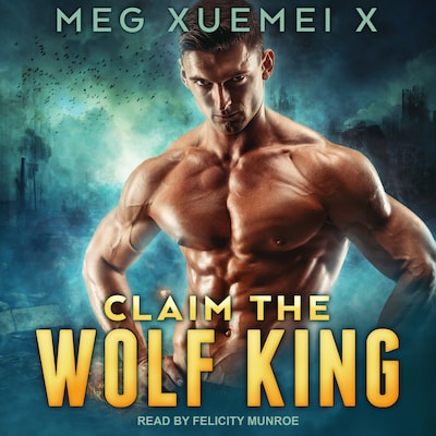 Claim the Wolf King – omslag til lydbogen af Meg Xuemei X