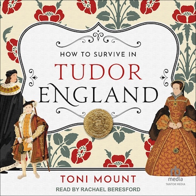 How to Survive in Tudor England – omslag til lydbogen af Toni Mount