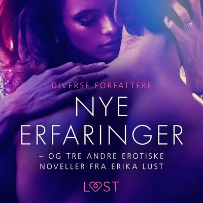 Nye erfaringer – og tre andre erotiske noveller fra Erika Lust – omslag til lydbogen af Unknown Author