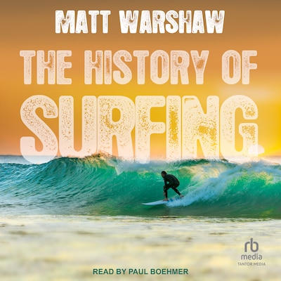 The History of Surfing – omslag til lydbogen af Matt Warshaw