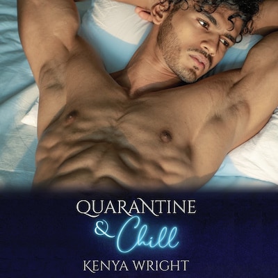 Quarantine and Chill