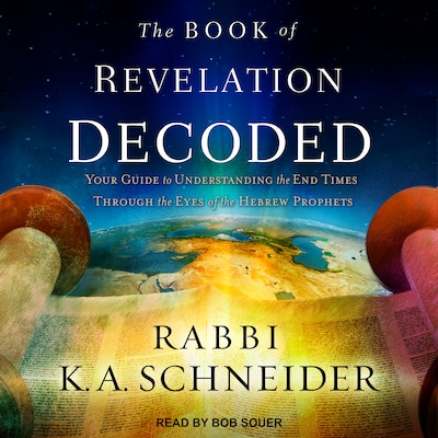 The Book of Revelation Decoded – omslag til lydbogen af Rabbi K.A. Schneider