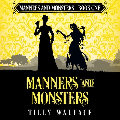 Manners and Monsters – omslag til lydbogen af Tilly Wallace