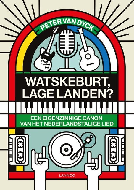 Watskeburt, Lage Landen?: Een eigenzinnige canon van het Nederlandstalige lied – omslag van het luisterboek van Peter Van Dyck