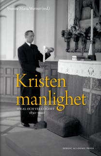 Kristen manlighet: Ideal och verklighet 1830-1940
