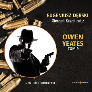 Owen Yeates. Tom 9. Sierżant Kaszel rulez – okładka audiobooka, autor Eugeniusz Dębski