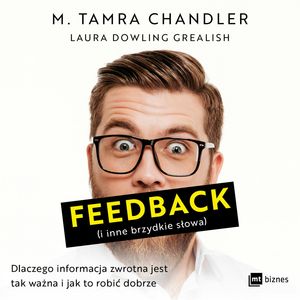 Feedback (i inne brzydkie słowa) – okładka audiobooka, autor Laura Dowling Grealish, M. Tamra Chandler