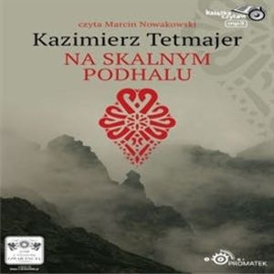 Na Skalnym Podhalu – okładka audiobooka, autor Kazimierz Przerwa-Tetmajer
