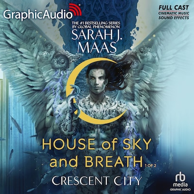House of Sky and Breath (1 of 2) [Dramatized Adaptation]