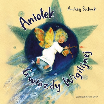 Aniołek gwiazdy wigilijnej – okładka audiobooka, autor Andrzej Sochacki