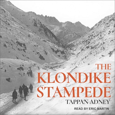 The Klondike Stampede – omslag til lydbogen af Tappan Adney