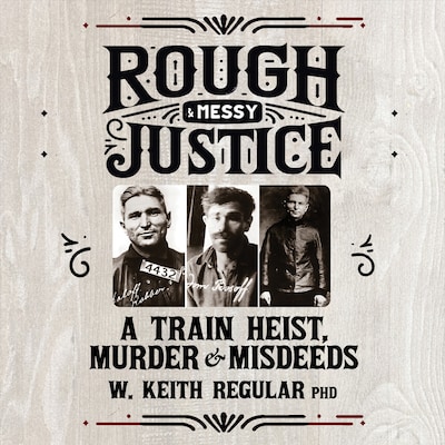 Rough & Messy Justice – omslag til lydbogen af W. Keith Regular