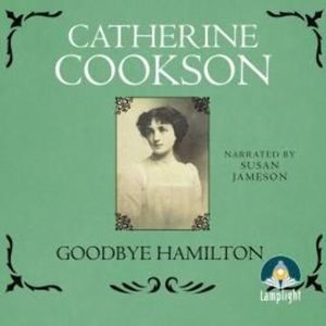 Goodbye Hamilton – okładka audiobooka, autor Catherine Cookson