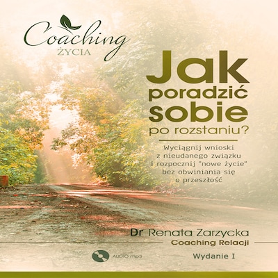Jak poradzić sobie po rozstaniu? – okładka audiobooka, autor dr Renata Zarzycka