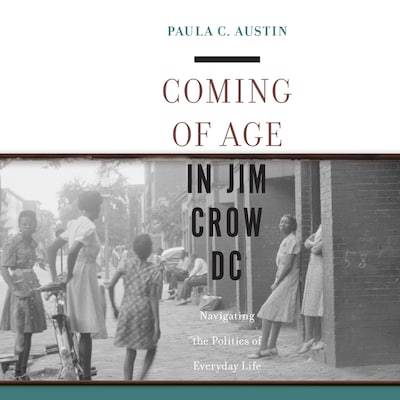 Coming of Age in Jim Crow DC – omslag til lydbogen af Paula Austin