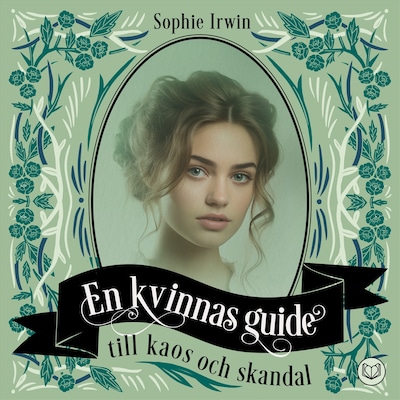 En kvinnas guide till kaos och skandal