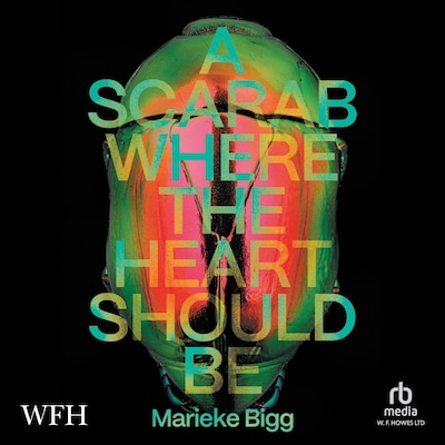 A Scarab Where the Heart Should Be – omslag til lydbogen af Marieke Bigg