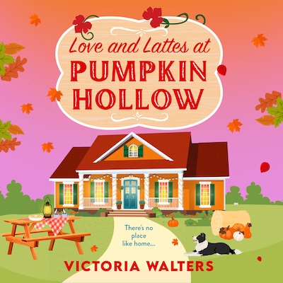 Love and Lattes at Pumpkin Hollow - Birch Tree Farm, Book 1 (Unabridged)