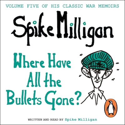 Where Have All the Bullets Gone? – omslag til lydbogen af Spike Milligan