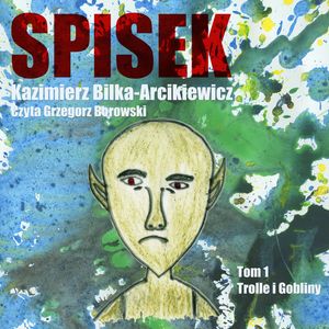 Spisek – okładka audiobooka, autor Kazimierz Bilka-Arcikiewicz