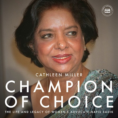 Champion of Choice: The Life and Legacy of Women's Advocate Nafis Sadik – omslag van het luisterboek van Cathleen Miller