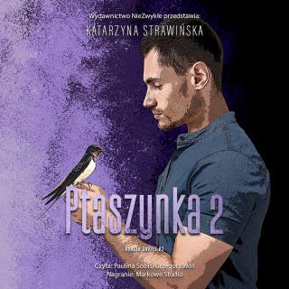 Ptaszynka 2 – okładka audiobooka, autor Katarzyna Strawińska