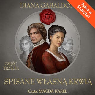 Spisane własną krwią - Część 3 – okładka audiobooka, autor Diana Gabaldon