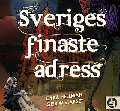 Sveriges finaste adress – omslag till ljudboken av Cyril Hellman, Geir Stakset