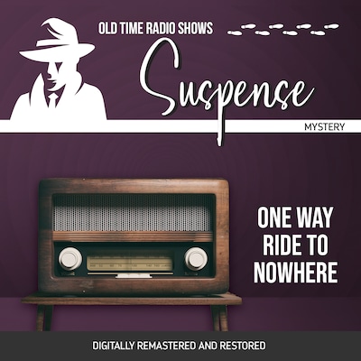 Suspense: One Way Ride to Nowhere