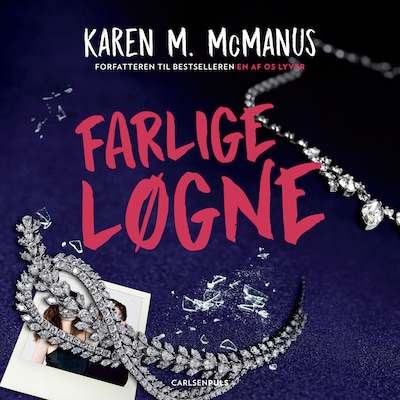 Farlige løgne – omslag til lydbogen af Karen McManus
