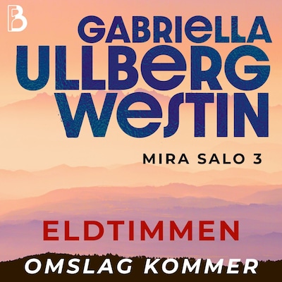 Eldtimmen – omslag till ljudboken av Gabriella Ullberg Westin