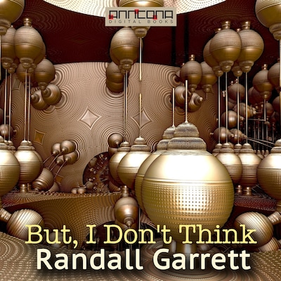 But, I Don't Think