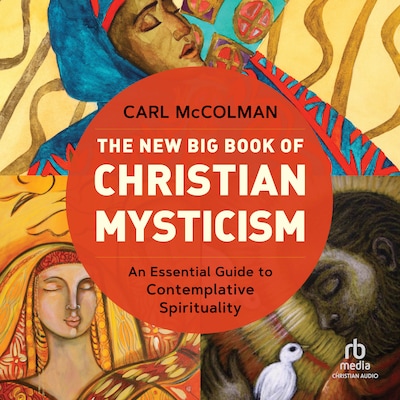 The New Big Book of Christian Mysticism – omslag til lydbogen af Carl McColman