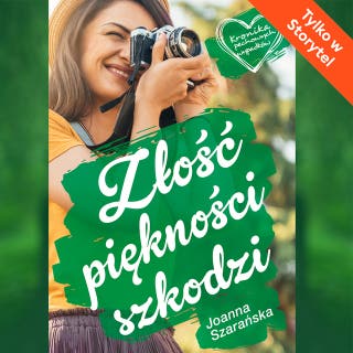 Złość piękności szkodzi – okładka audiobooka, autor Joanna Szarańska
