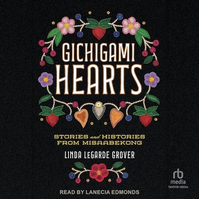 Gichigami Hearts – omslag til lydbogen af Linda LeGarde Grover