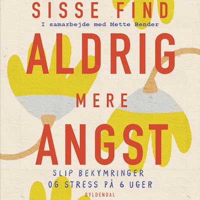 Aldrig mere angst – omslag til lydbogen af Mette Bender, Sisse Find